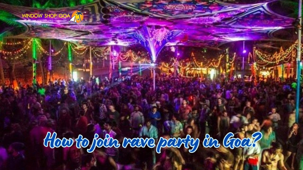 How to join rave party in Goa?